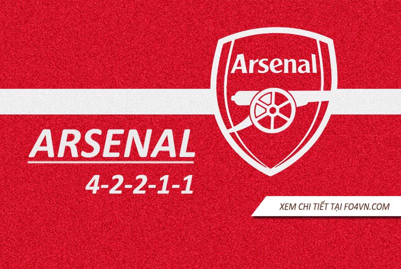 Team Arsenal với 4-2-2-1-1