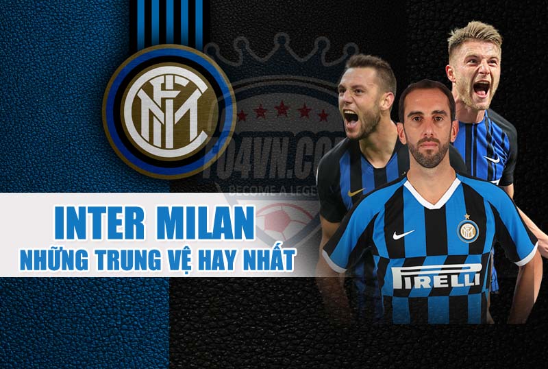 Những trung vệ hay nhất dành cho team Inter Milan