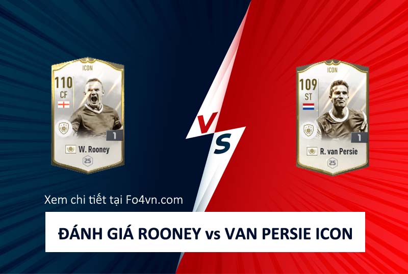 So sánh Rooney và Van Persie mùa ICON