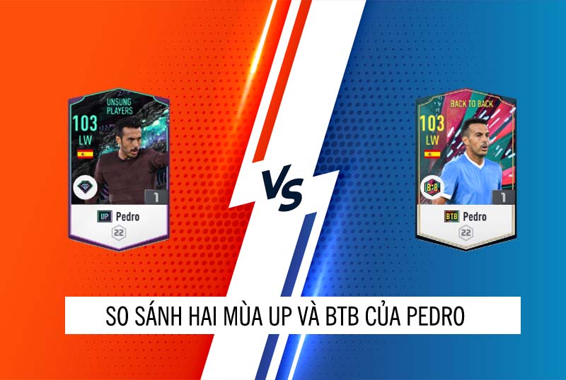 So sánh hai mùa giải UP và BTB của Pedro