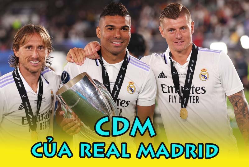 Những tiền vệ phòng ngự tốt nhất cho team Real Madrid năm 2023