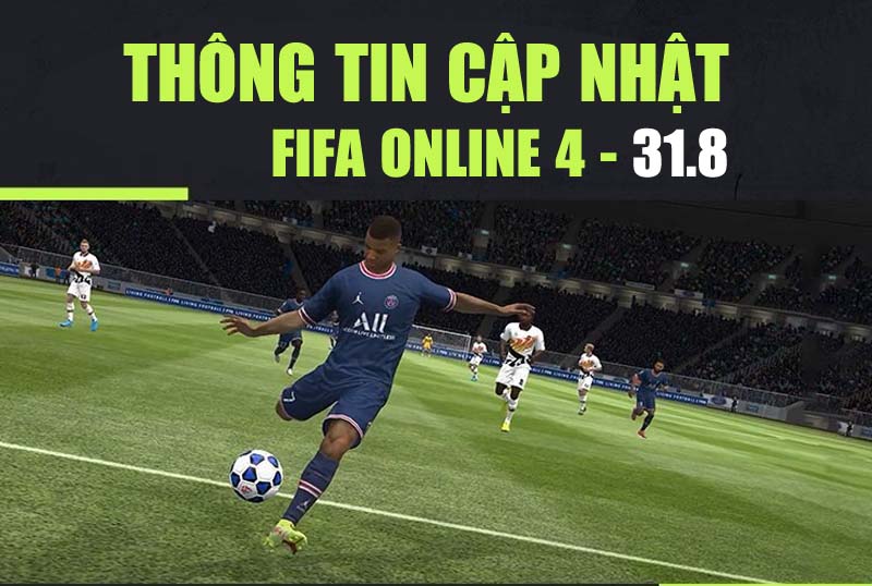 Thông tin cập nhật 31.8 tại máy chủ Hàn Quốc với nhiều thay đổi về cơ chế của FIFA Online 4