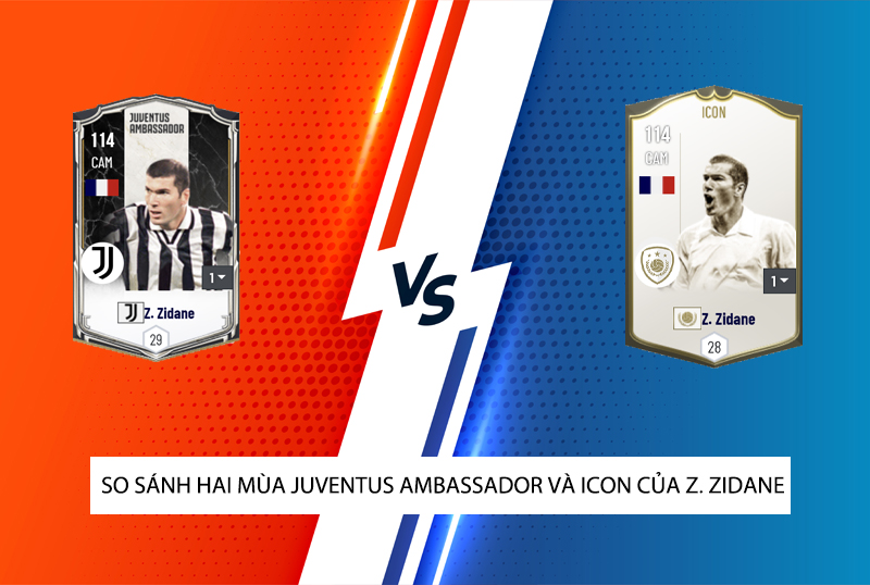 So sánh hai mùa giải Juventus Ambassador và ICON của Z. Zidane