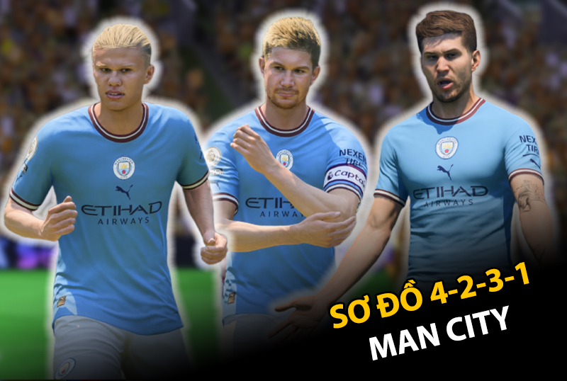 Chiến thuật FC Online : 4-2-3-1 chuẩn meta của team Man City 