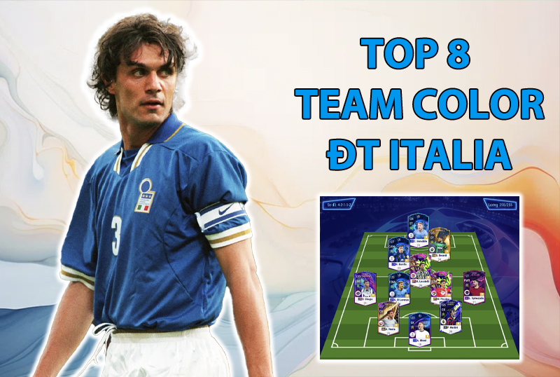 Tham khảo 8 đội hình top rank Hàn với team color ĐT Italia