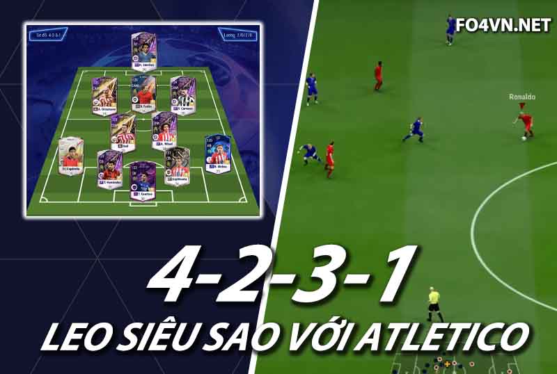 Chiến thuật FC Online : Sơ đồ 4231 với team Atletico Madrid