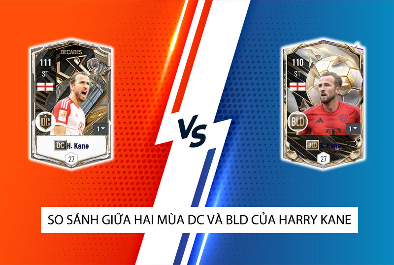 So sánh hai mùa giải DC vàq BLD của Harry Kane trong FC Online