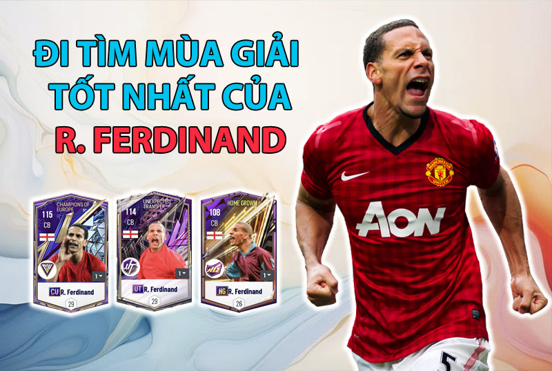 Đi tìm mùa giải tốt nhất của Rio Ferdinand trong FC Online