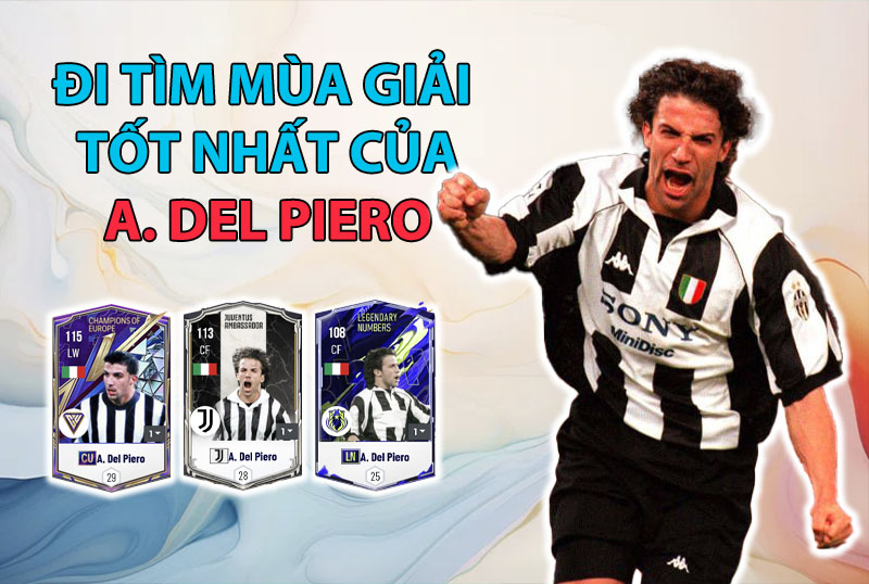 Đi tìm mùa giải tốt nhất của A. Del Piero trong FC Online