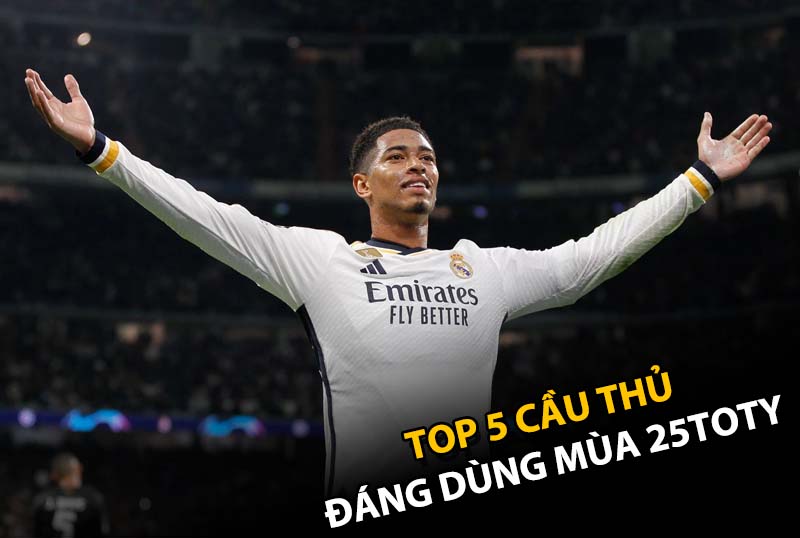 Top 5 cầu thủ đáng dùng nhất mùa 25TY trong FC Online
