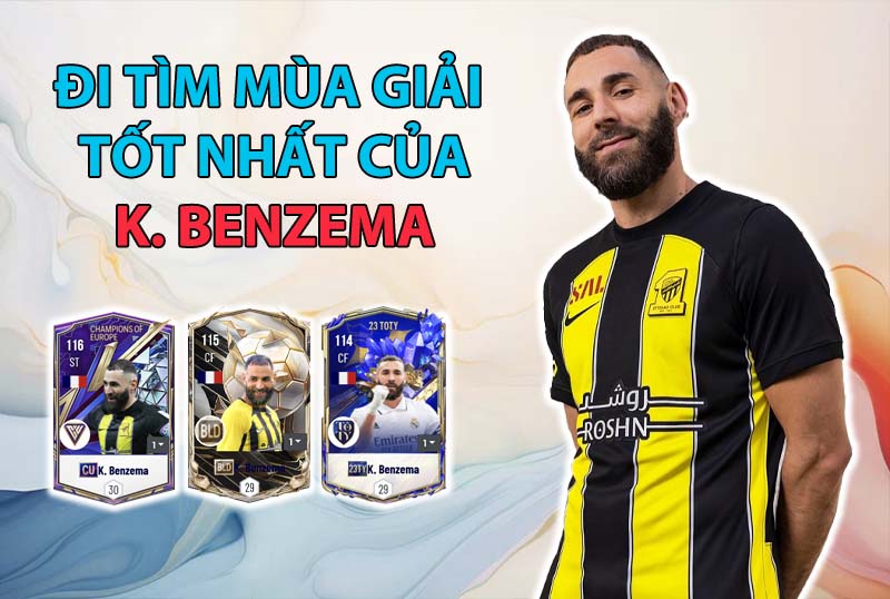Đi tìm mùa giải tốt nhất của Karim Benzema trong FC Online