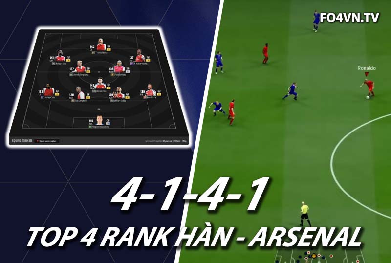 Chiến thuật FC Online : Arsenal top 4 rank siêu sao Hàn với sơ đồ 4141