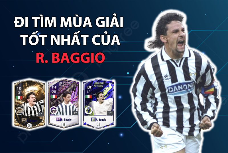 Đi tìm mùa giải tốt nhất của Roberto Baggio  trong FC Online