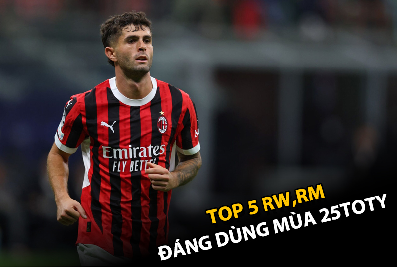 Top 5 tiền vệ cánh phải đáng dùng nhất mùa 25TY trong FC Online