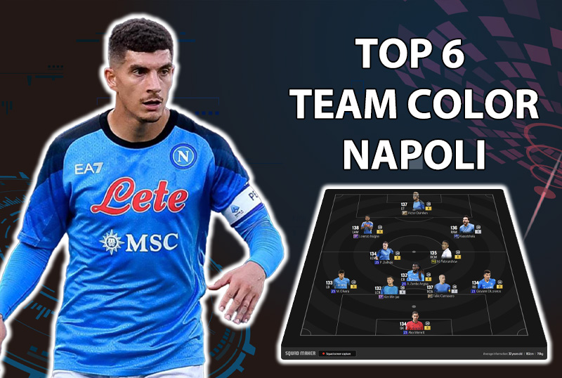 Tham khảo 6 đội hình top rank Hàn với team color Napoli