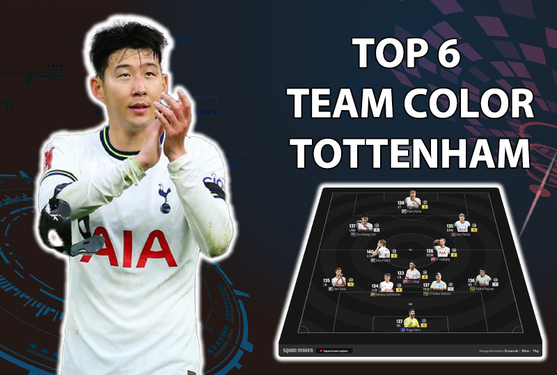 Tham khảo 6 đội hình top rank Hàn với team color Tottenham