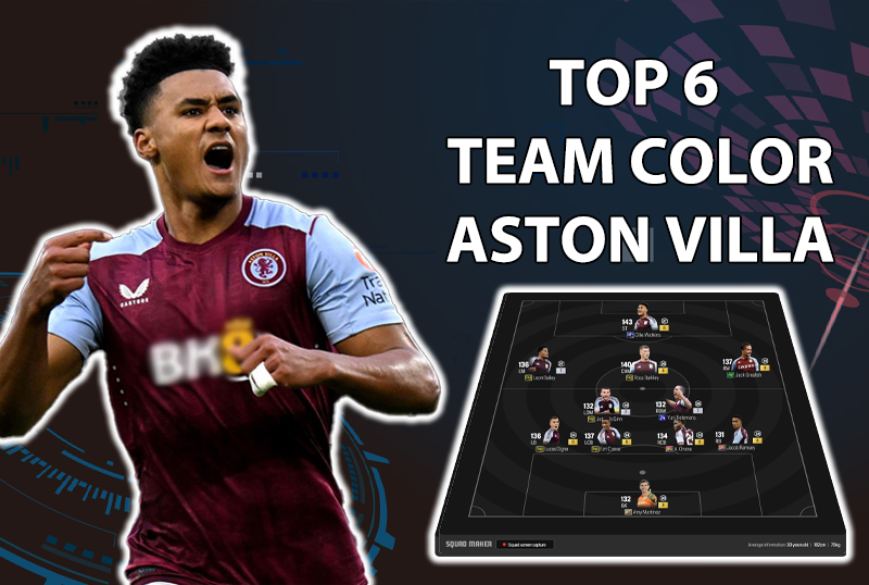 Tham khảo 6 đội hình top rank Hàn với team color Aston Villa
