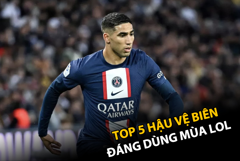 Top 5 hậu vệ cánh cân lương đáng dùng mùa LOL trong FC Online