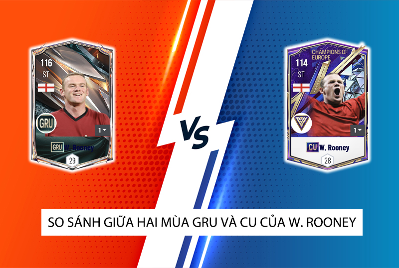 So sánh hai mùa giải GRU và CU của Wayne Rooney trong FC Online