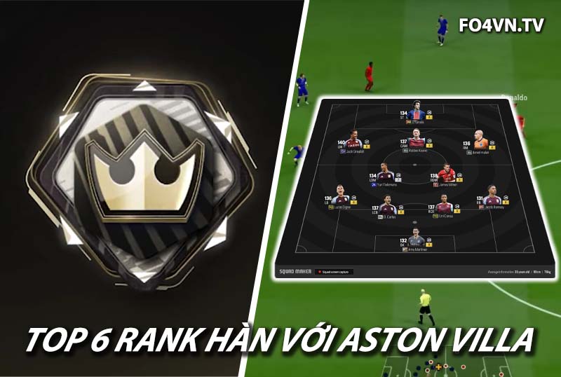 Top 6 đội hình team color Aston Villa rank siêu sao Hàn