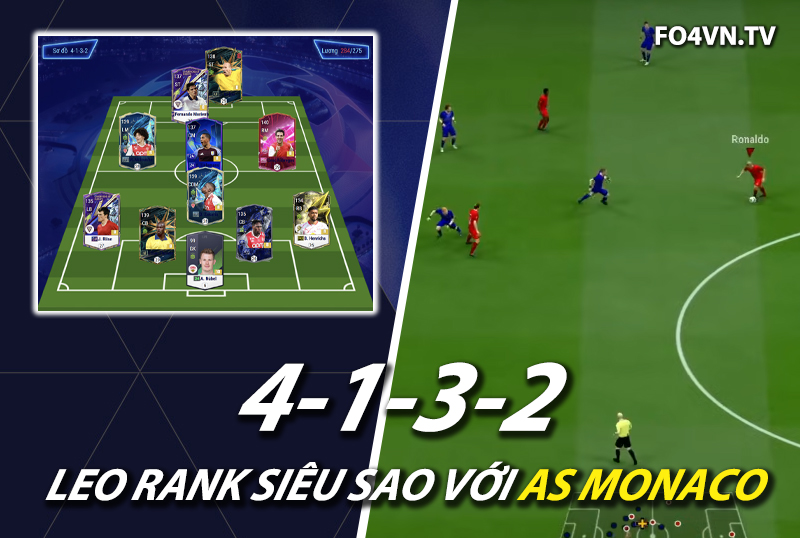 Chiến thuật FC Online : Sơ đồ 4132 với team AS Monaco hiệu quả ở meta 11