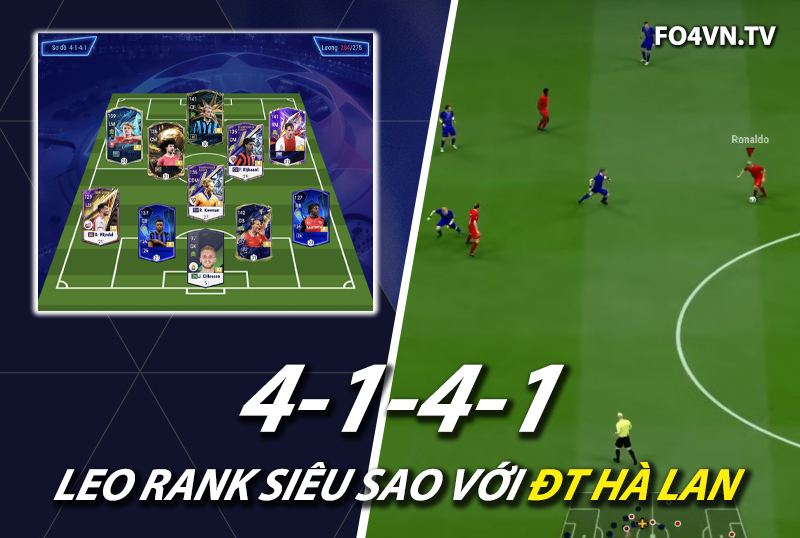 Chiến thuật FC Online : Sơ đồ 4141 với team color Hà Lan meta 11