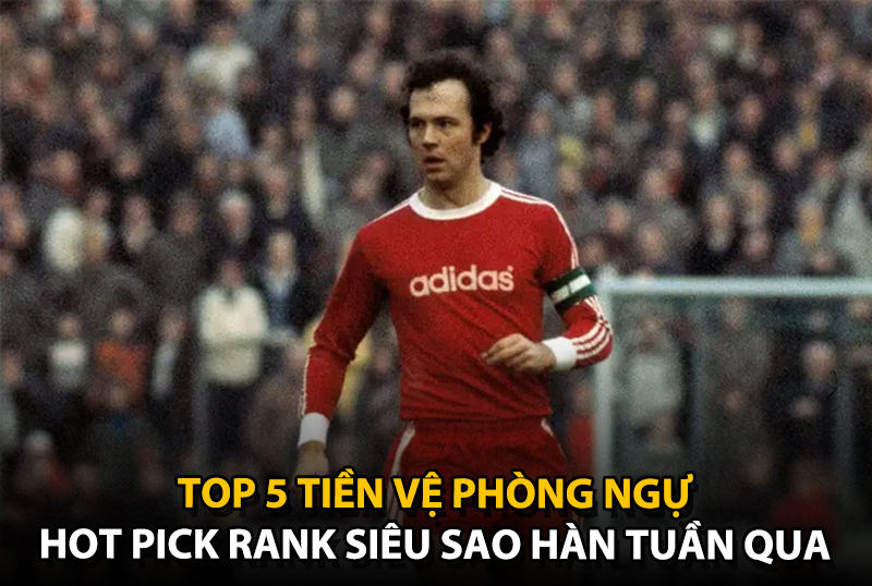 Top 5 tiền vệ phòng ngự hot pick của rank siêu sao Hàn tuần qua