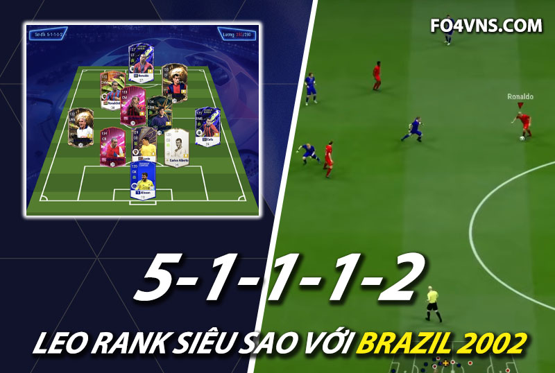 Chiến thuật FC Online : Sơ đồ 51112 tái hiện team Brazil 2002