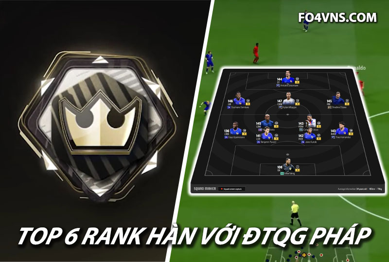 Top 6 đội hình team color ĐTQG Pháp rank siêu sao Hàn