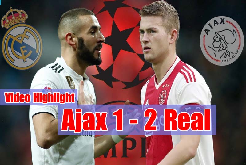 HIGHLIGHT Ajax – Real | VÒNG 1/8 CHAMPIONS LEAGUE