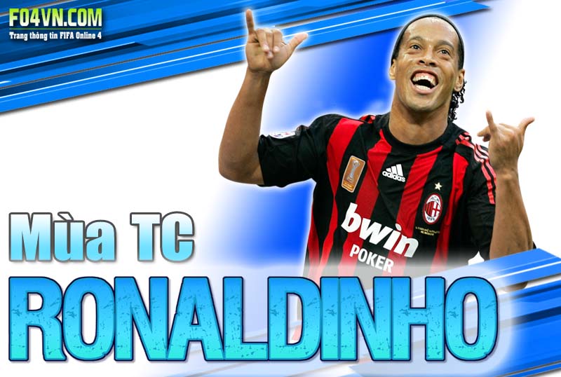 Tiêu điểm mùa TC : Ronaldinho