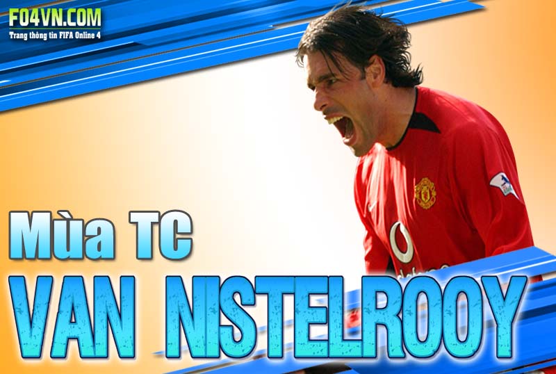 Đánh giá mùa TC : Ruud Van Nistelrooy