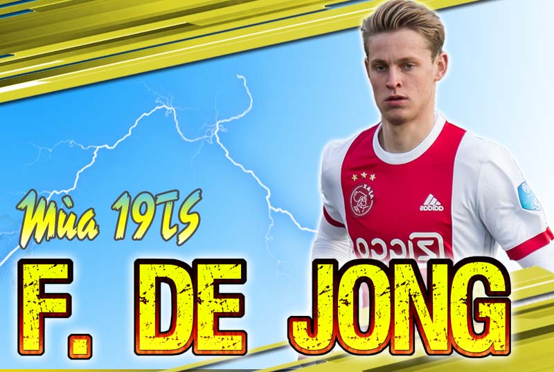 Tiêu điểm mùa 19TS : Frenkie De Jong