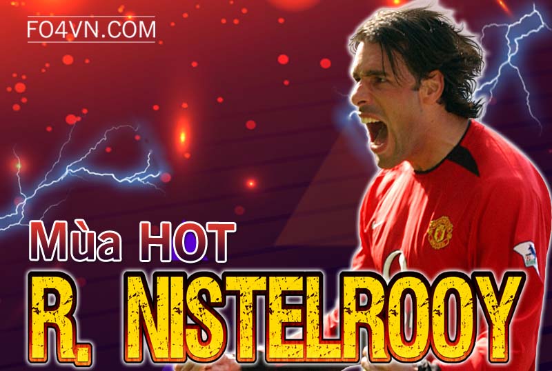 Đánh giá mùa HOT : Ruud van Nistelrooy